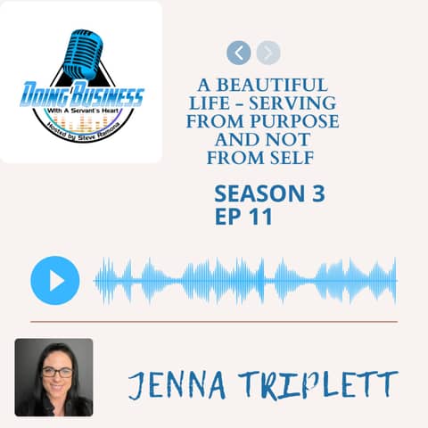 A Beautiful Life  - Serving from Purpose and not from Self with Jenna Triplett Owner/Operator