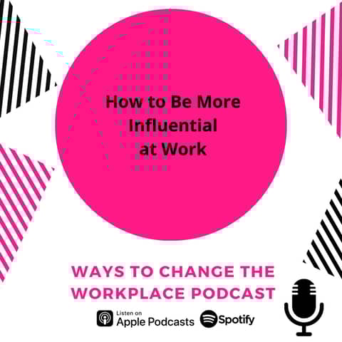 78. How to be more influential at work