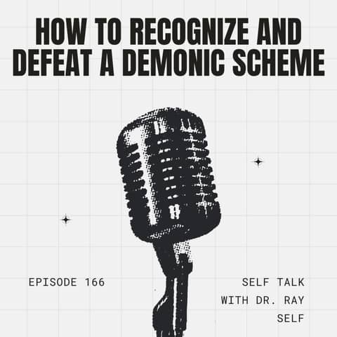 How to Recognize and Defeat a Demonic Scheme