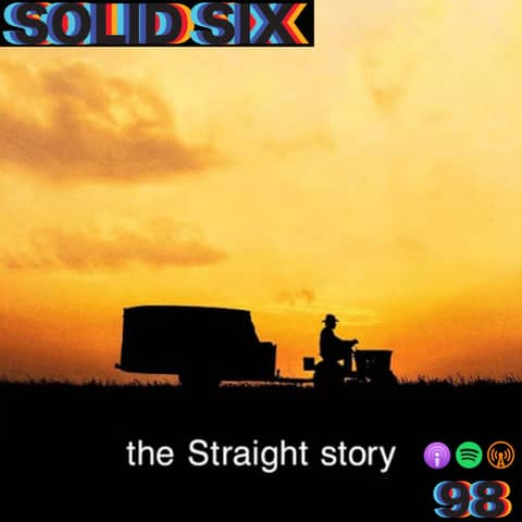 Episode 98: The Straight Story