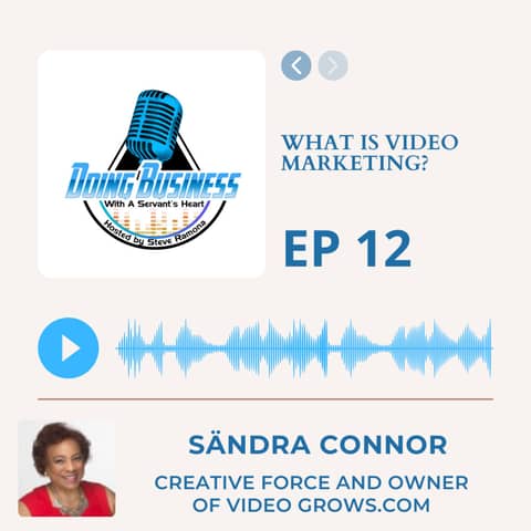 What is video marketing? - Sändra Connor Creative Force and owner of Video grows.com