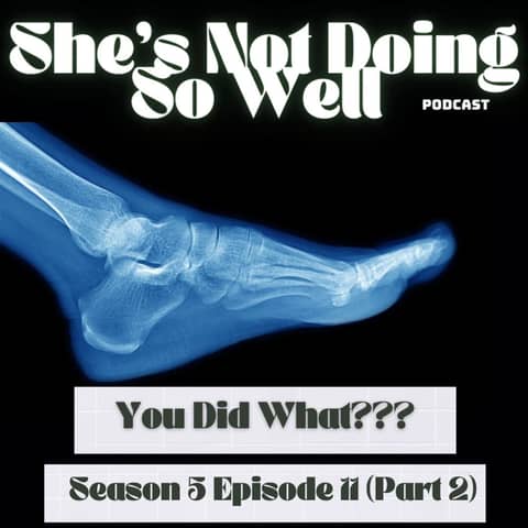 You Did What??? (Drunk, Comedy Shows, Sh*t Shows, Multiple Personality disorder)