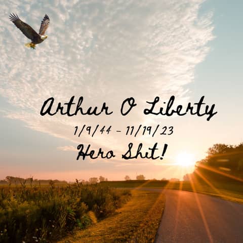 Arthur O Liberty Jr: Hero Shit 179