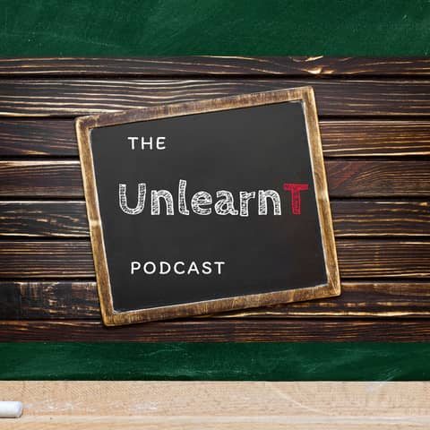 The UnLearnT Podcast Introduction