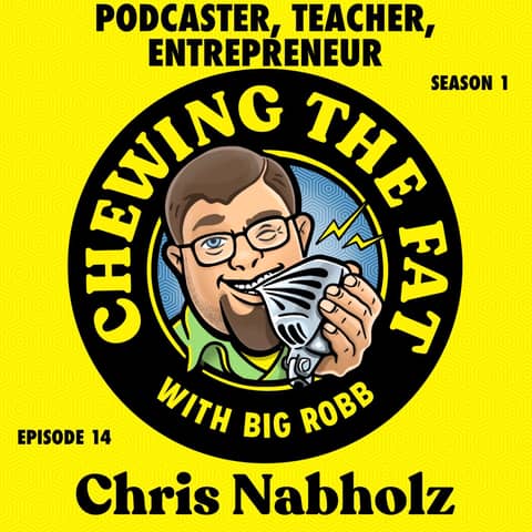 Chris Nabholz, Podcaster, Teacher, Entrepreneur