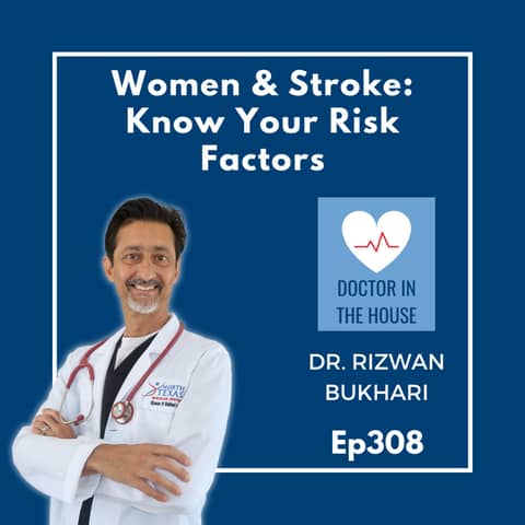 308: How Women's Symptoms of Stroke Differ from Men: Understanding Female-Specific Factors and Symptoms | DOCTOR IN THE HOUSE