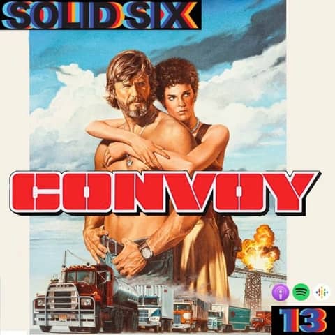 Episode 13: Truckin' Pt. 1 - Convoy