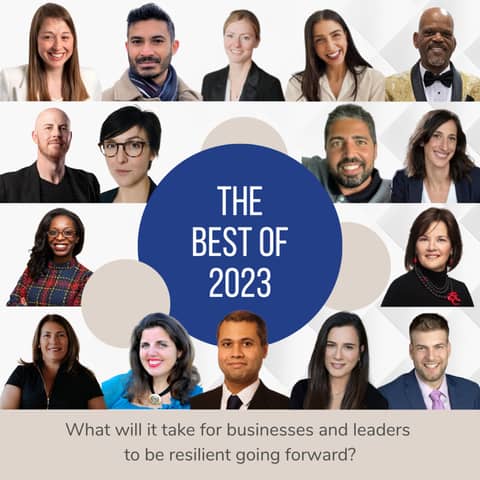 Best of 2023: What it Will Take for Businesses and Leaders to be Resilient Going Forward