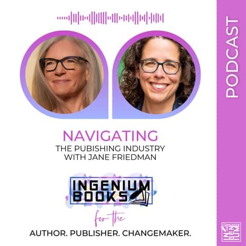 Expert Tips from Jane Friedman: How to Navigate the Publishing Industry and Create a Buzz