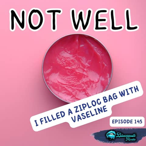 I Filled A Ziploc Bag With Vaseline