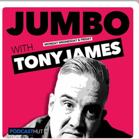 JUMBO at Tony James podcaster joins us women in some good BANTZ