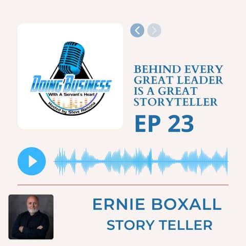 Behind Every Great Leader Is A Great Storyteller with Ernie Boxall