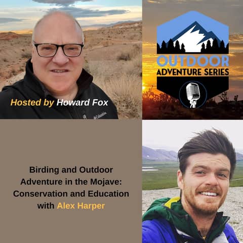 Birding and Outdoor Adventure in the Mojave: Conservation and Education with Alex Harper