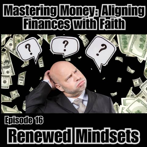 Mastering Money: Aligning Finances with Faith
