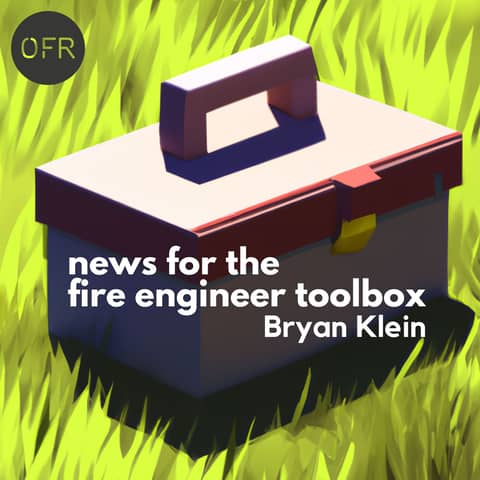 115 - Update on the (near) future of fire engineers toolbox with Bryan Klein