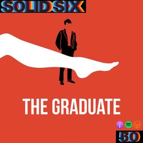 Episode 50: The Graduate