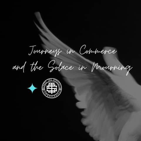 Journeys in Commerce and the Solace in Mourning 193