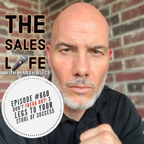 660. Don't FREAK OUT! 3 Legs To Your Stool Of Success