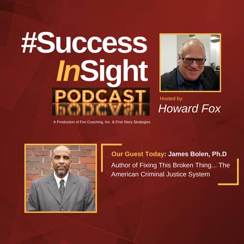 James Bolen, Ph.D, Author of Fixing This Broken Thing... The American Criminal Justice System.