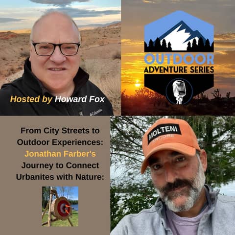 From City Streets to Outdoor Experiences: Jonathan Farber's Journey to Connect Urbanites with Nature