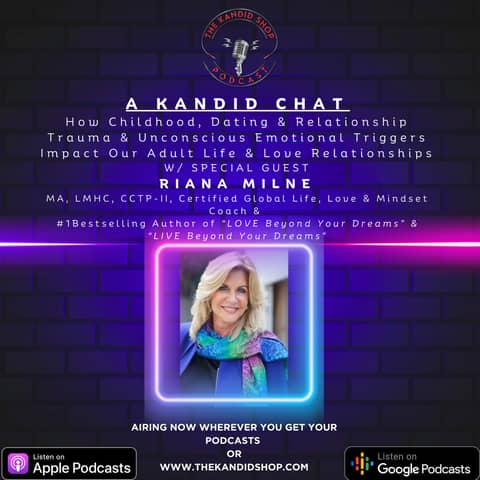 Unraveling Childhood Trauma: Unlocking Healthy Love w/Rihanna Milne