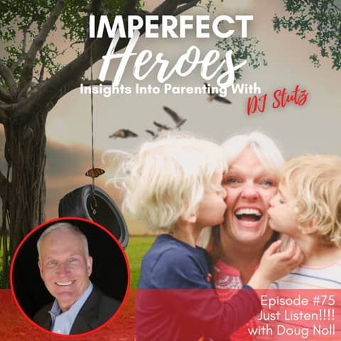 Episode 75: Just Listen!! with Doug Noll