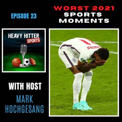 Worst Sports Moments of 2021