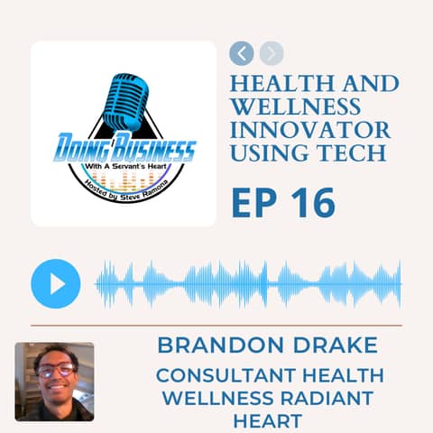 Health and Wellness innovator using Tech - Brandon Drake Consultant Health Wellness Radiant Heart