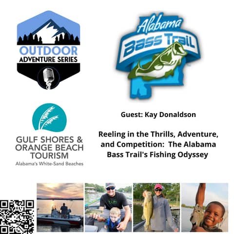 Kay Donaldson - Reeling in the Thrills, Adventure, and Competition: The Alabama Bass Trail's Fishing Odyssey
