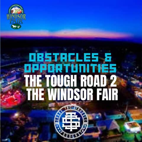 Obstacles And Opportunities The Tough Road To The Windsor Fair 164