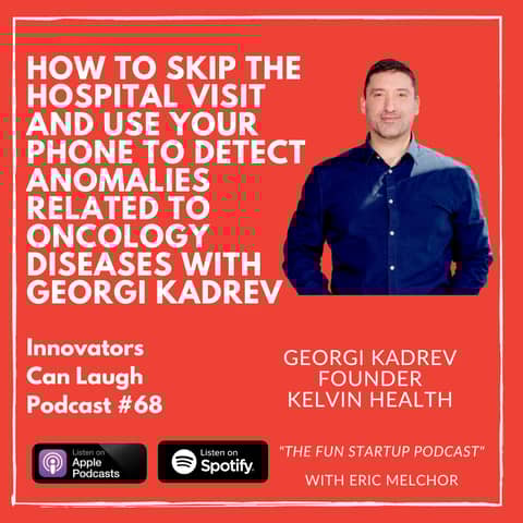 How to skip the hospital visit and use your phone to detect anomalies related to oncology diseases with Georgi Kadrev