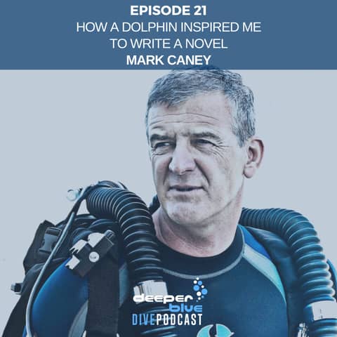 PADI Exec Mark Caney On How A Dolphin Inspired Him To Write A Novel, And Our First Lockdown Best Dive Ever!