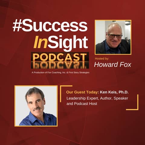 Ken Keis, Ph.D. - Leadership Expert, Author, Speaker, Podcast Host