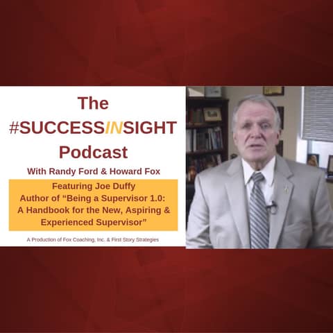 Joe Duffy: Author of “Being a Supervisor 1.0: A Handbook for the New, Aspiring & Experienced Supervisor”