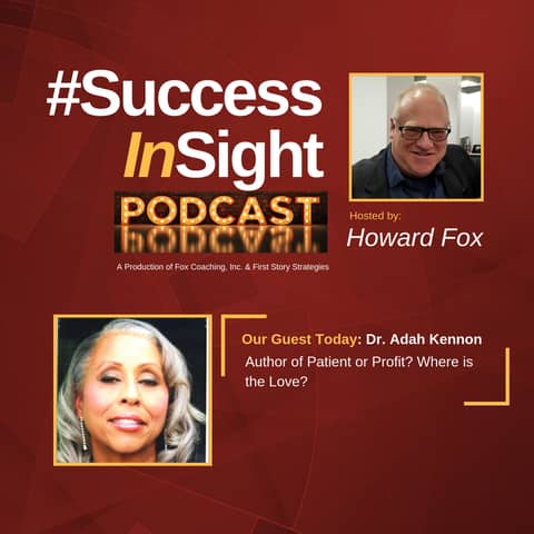 Dr. Adah Kennon - Author of Patient or Profit? Where is the Love?