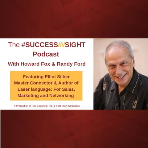 Elliot Silber - Master Connector & Author of Laser language: For Sales, Marketing and Networking