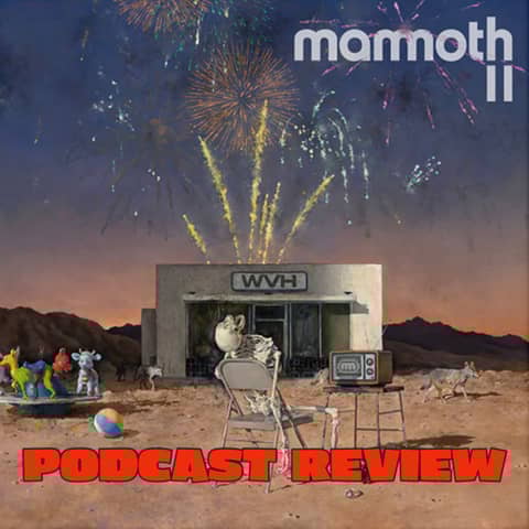 Mammoth - II Podcast Review