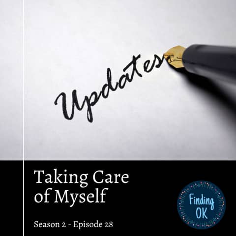 Taking Care of Myself - An Update