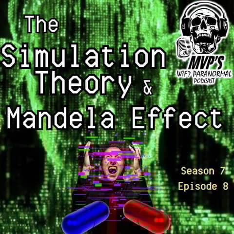 The Simulation Theory and Mandela Effect S7 E8