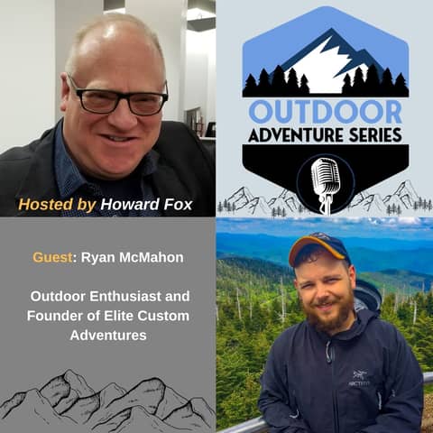 Ryan McMahon - Outdoor Enthusiast and Founder of Elite Custom Adventures