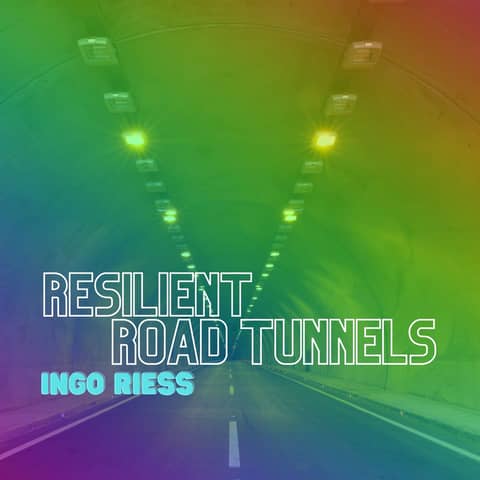 040 - Resilient road tunnel infrastructure with Ingo Riess