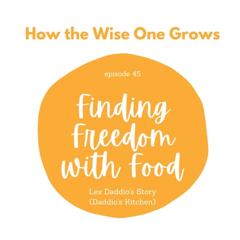Finding Freedom with Food: Lex Daddio's Story (Daddio's Kitchen) (45)