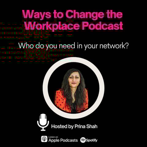 61. Who do you need in your professional network? With Prina Shah