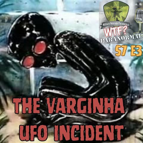 The Varginha Brazil Aliens S7 E3