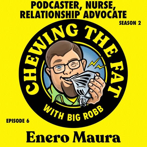Enero Maura, Podcaster, Nurse, Relationship Advocate