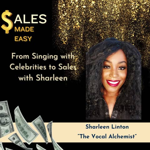 From Singing with Celebrities to Sales with Sharleen The Vocal Alchemist