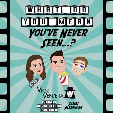 06. V for Vendetta (Ft. James Alexander)