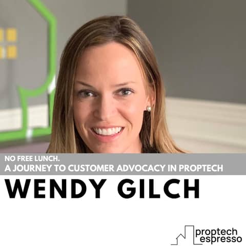 Wendy Gilch - No Free Lunch. A Journey to Customer Advocacy in PropTech