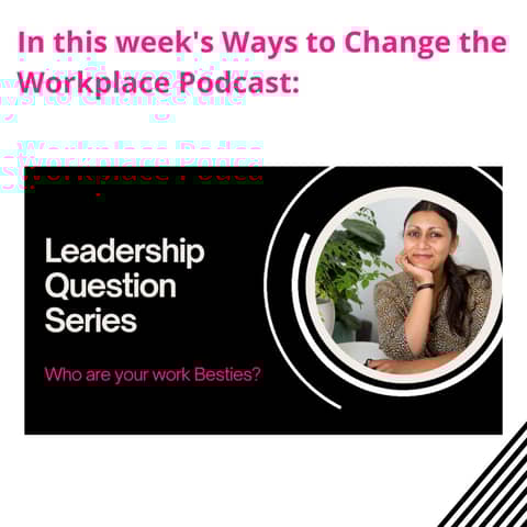 6. Who are your work friends?