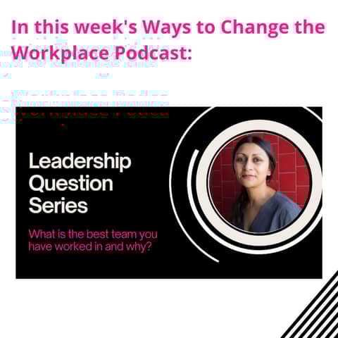 4. What is the best team you have worked in and why?